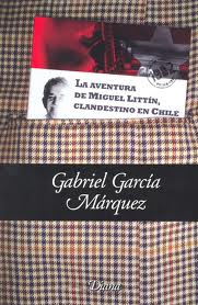 AVENTURA DE MIGUEL LITTIN CLANDESTINO EN