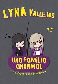 UNA FAMILIA ANORMAL Y EL CRUCE DE LOS UN