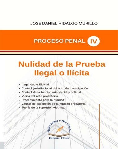 NULIDAD DE LA PRUEBA LEGAL O ILICITA IV