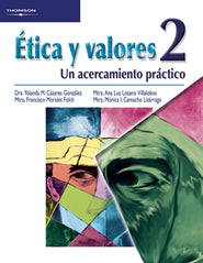 ETICA Y VALORES 2 UN ACERCAMIENTO PRACTI