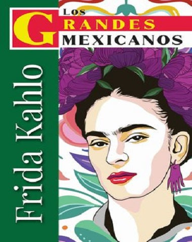 GARNDES MEXICANOS FRIDA KAHLO, LOS