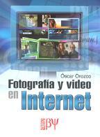 FOTOGRAFIA Y VIDEO EN INTERNET