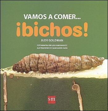 VAMOS A COMER BICHOS