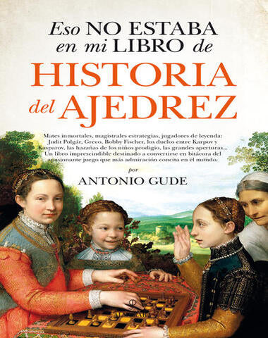 ESO NO ESTABA HISTORIA DEL AJEDREZ