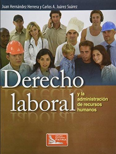 DERECHO LABORAL Y LA ADMINISTRACION DE R