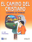 CAMINO DEL CRISTIANISMO 4° PRIM.