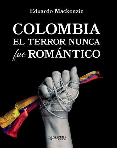 COLOMBIA EL TERROR NUNCA FUE ROMANTICO