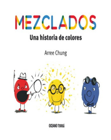 MEZCLADOS UNA HISTORIA DE COLORES
