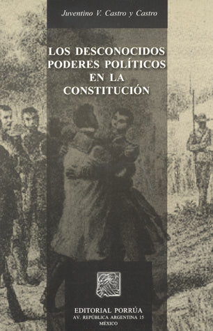 DESCONOCIDOS PODERES POLITICOS EN LA CON