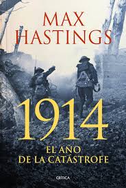 1914 EL AÑO DE LA CATASTROFE