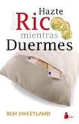 HAZTE RICO MIENTAS DUERMES