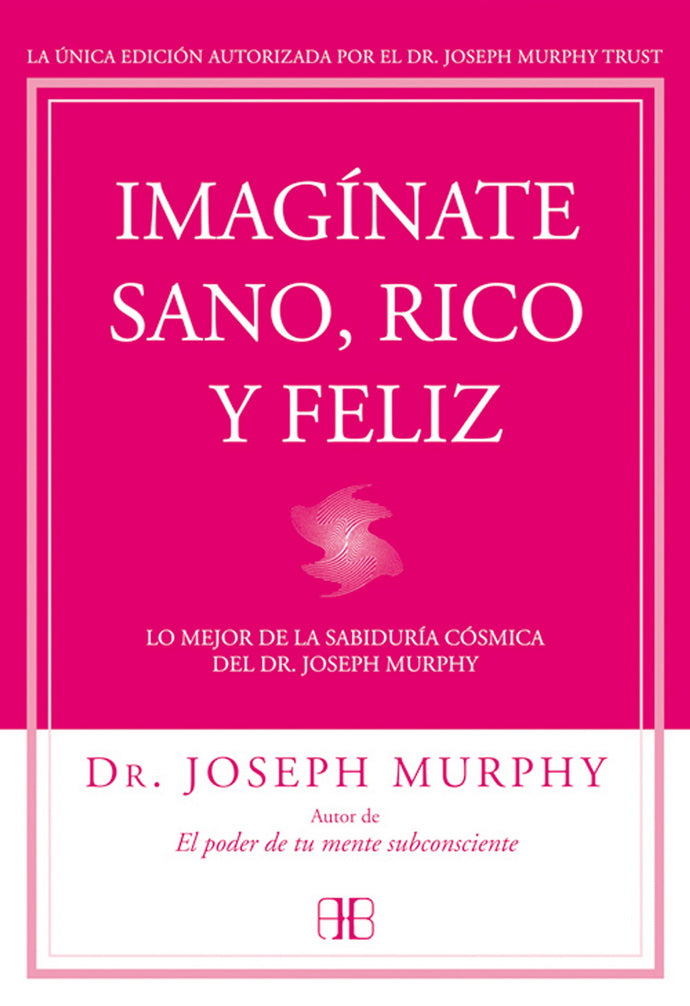 IMAGINATE SANO RICO Y FELIZ