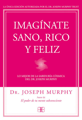 IMAGINATE SANO RICO Y FELIZ