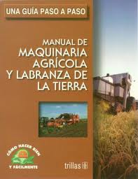 MANUAL DE MAQUINARIA AGRICOLA Y LABRANZA