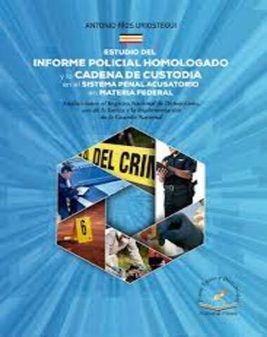 INFORME POLICIAL HOMOLOGADO Y LA CADENA