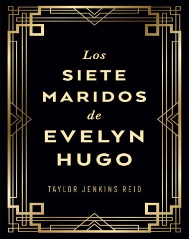 SIETE MARIDOS DE EVELYN HUGO, LOS
