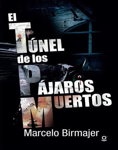 TUNEL DE LOS PAJAROS MUERTOS, EL /LQ