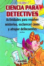 CIENCIA PARA DETECTIVES