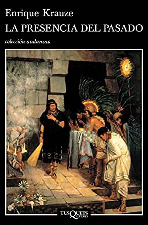 PRESENCIA DEL PASADO, LA