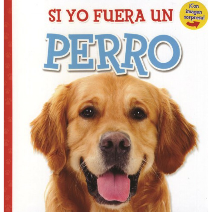 SI YO FUERA UN PERRO