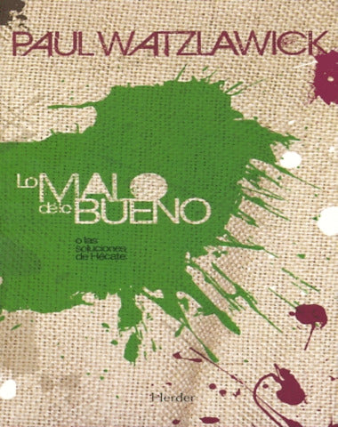 MALO DE LO BUENO, LO
