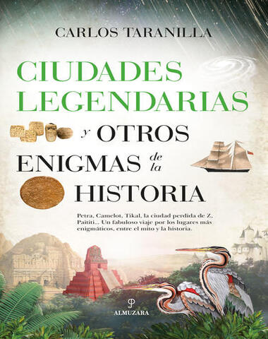 CIUDADES LEGENDARIAS Y OTROS ENIGMAS DE