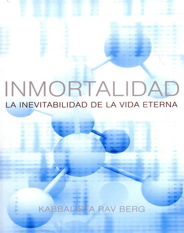 INMORTALIDAD LA INEVITABILIDAD DE LA VID