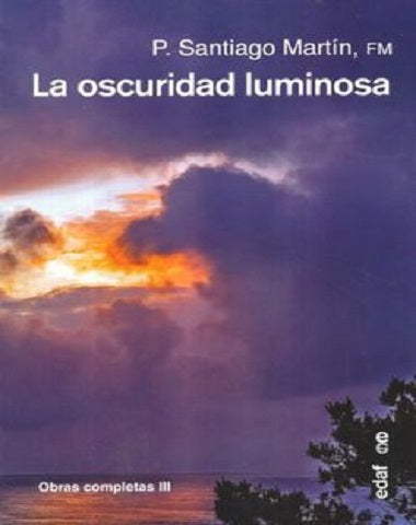 OSCURIDAD LUMINOSA, LA