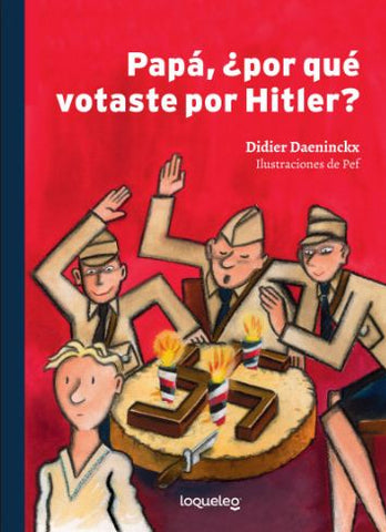 PAPA POR QUE VOTASTE POR HITLER /LQ