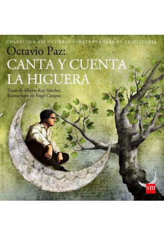 OCTAVIO PAZ CUENTA Y CANTA LA HIGUERA