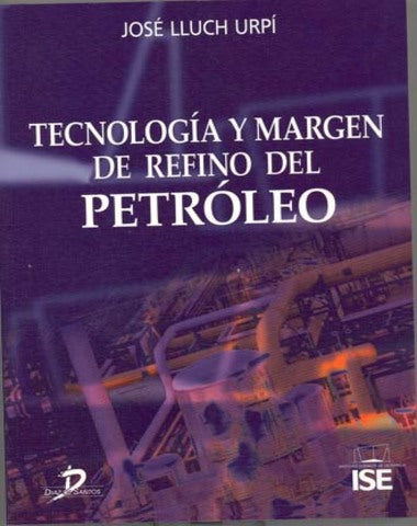 TECNOLOGIA Y MARGEN DE REFINO DEL PETROL