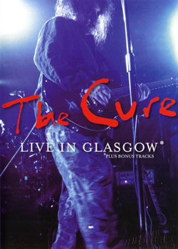 THE CURE/LIVE IN GLASGOW