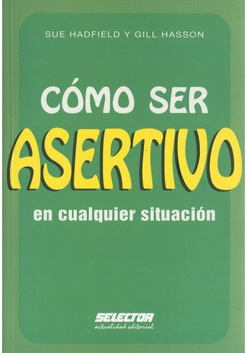 COMO SER ASERTIVO EN CUALQUIER SITUACION