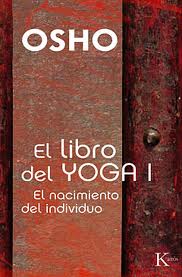 LIBRO DEL YOGA I NACIMIENTO DEL INDIVIDU