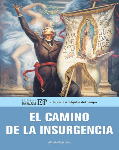 CAMINO DE LA INSURGENCIA, EL