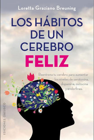 HABITOS DE UN CEREBRO FELIZ, LOS