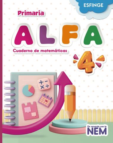 ALFA 4 CUADERNO DE MATEMATICAS PRIM.