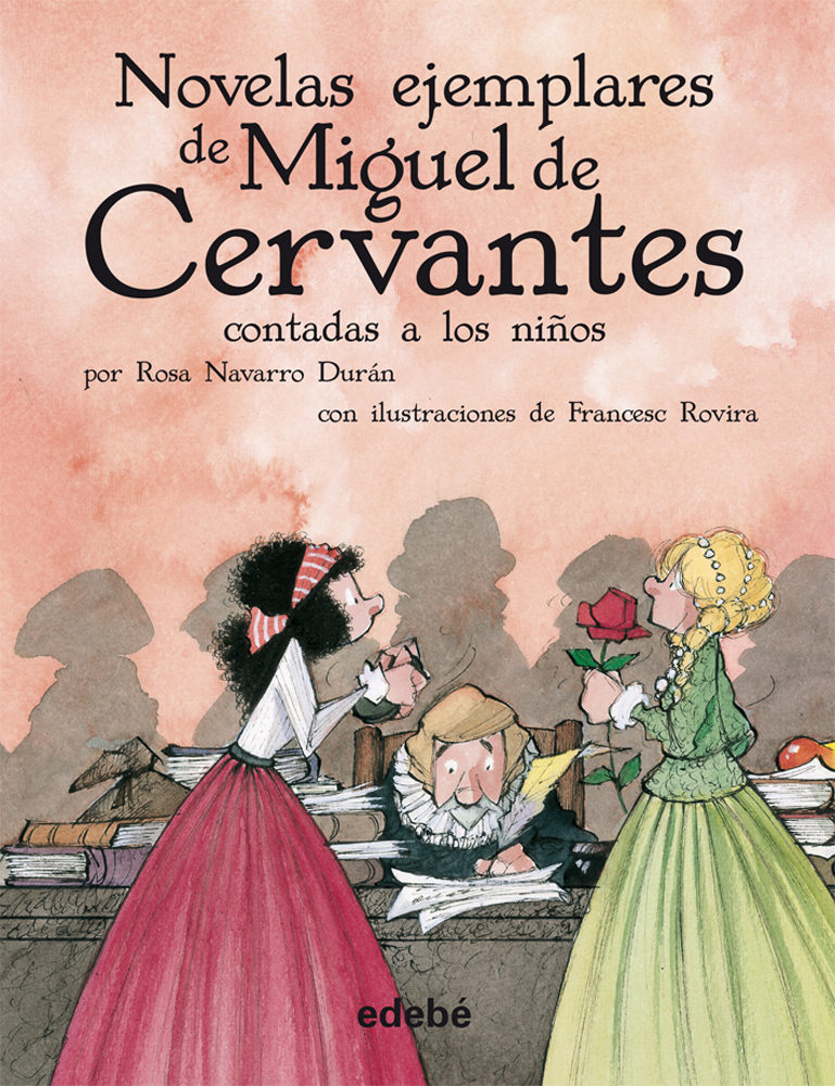 NOVELAS EJEMPLARES DE MIGUEL DE CERVANTE