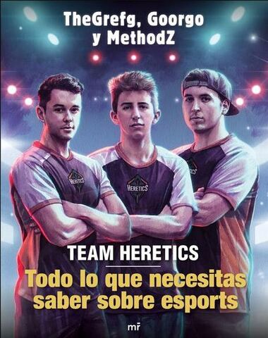 TEAM HERETICS TODO LO QUE NECESITAS SABE