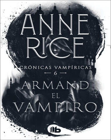 ARMAND EL VAMPIRO 6 CRONICAS VAMPIRICAS