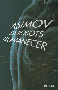 ROBOTS DEL AMANECER, LOS