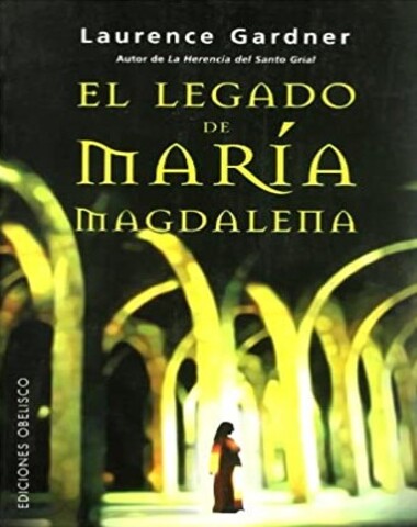 LEGADO OCULTO DE MARIA MAGDALENA, EL