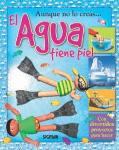 AGUA TIENE PIEL, EL