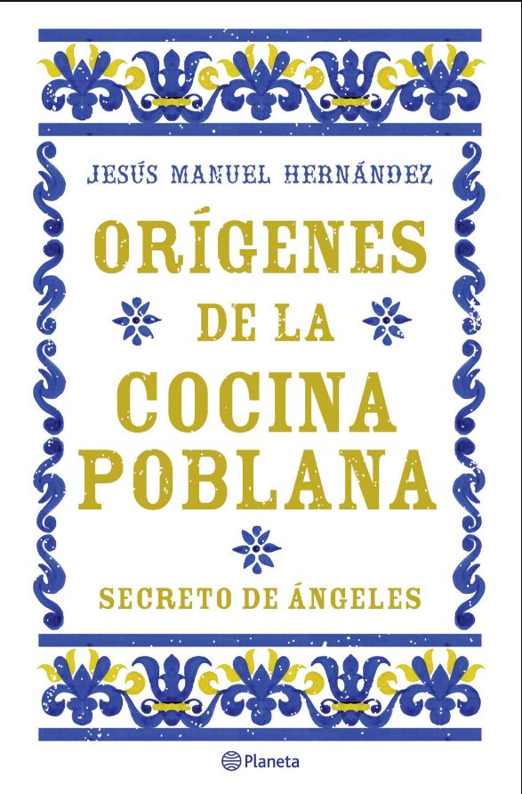 ORIGENES DE LA COCINA POBLANA
