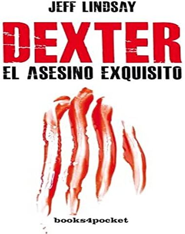 DEXTER EL ASESINO EXQUISITO