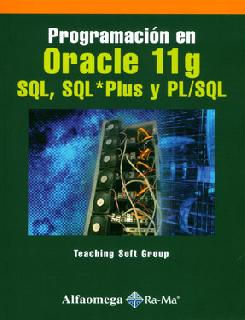 PROGRAMACION ORACLE 11G SQL SQL PLUS Y