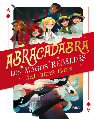 ABRACADABRA I LOS MAGOS REBELDES