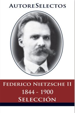 FEDERICO NIETZSCHE II 1844 / 1900