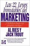 22 LEYES INMUTABLES DEL MARKETING, LAS