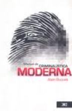 MANUAL DE CRIMINALISTICA MODERNA